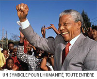 POUR LA DIGNITÉ HUMAINE ET LA JUSTICE
Mandela est entré dans l'histoire